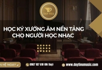 Học Ký Xướng Âm Nền Tảng Cho Người Học Nhạc 