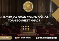 Nhà thờ, ca đoàn có nên số hóa toàn bộ sheet nhạc?