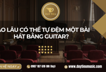 Bao Lâu Có Thể Tự Đệm Một Bài Hát Bằng Guitar?