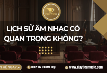 Lịch Sử Âm Nhạc Có Quan Trọng Không?