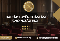 Bài Tập Luyện Thẩm Âm Cho Người Mới 