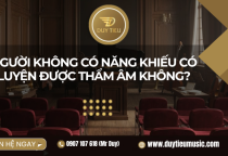 Người Không Có Năng Khiếu Có Luyện Được Thẩm Âm Không?