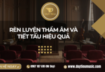 Rèn Luyện Thẩm Âm Và Tiết Tấu Hiệu Quả