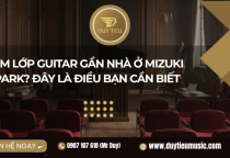 Tìm Lớp Guitar Gần Nhà Ở Mizuki Park? Đây Là Điều Bạn Cần Biết