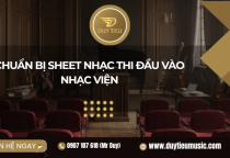 Chuẩn Bị Sheet Nhạc Thi Đầu Vào Nhạc Viện
