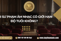 Thi Sư Phạm Âm Nhạc Có Giới Hạn Độ Tuổi Không?