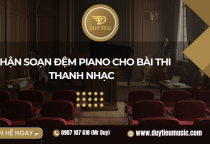 Nhận Soạn Đệm Piano Cho Bài Thi Thanh Nhạc