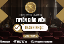 Tuyển Giáo Viên Thanh Nhạc