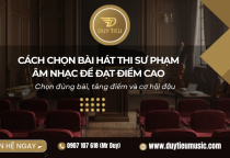 Cách Chọn Bài Hát Thi Sư Phạm Âm Nhạc Để Đạt Điểm Cao