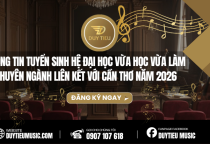 Thông Tin Tuyển Sinh Hệ Đại Học Vừa Học Vừa Làm Chuyên Ngành Liên Kết Với Cần Thơ Năm 2026