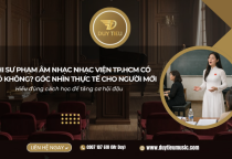 Thi Sư Phạm Âm Nhạc Nhạc Viện TP.HCM Có Khó Không? Góc Nhìn Thực Tế Cho Người Mới