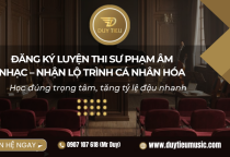 Đăng Ký Luyện Thi Sư Phạm Âm Nhạc – Nhận Lộ Trình Cá Nhân Hóa