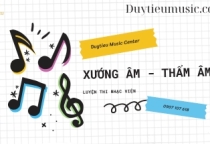 Khóa Kí Xướng Âm – Luyện Thi Nhạc Viện | Duytieu Music