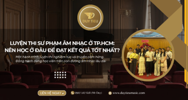 LUYỆN THI SƯ PHẠM ÂM NHẠC Ở TP.HCM: NÊN HỌC Ở ĐÂU ĐỂ ĐẠT KẾT QUẢ TỐT NHẤT?