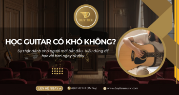 HỌC GUITAR CÓ KHÓ KHÔNG? GÓC NHÌN THỰC TẾ DÀNH CHO NGƯỜI MỚI BẮT ĐẦU