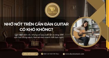 Làm Sao Nhớ Vị Trí Nốt Trên Cần Đàn Guitar Nhanh Nhất?