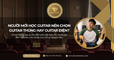 Người Mới Học Guitar Nên Bắt Đầu Với Guitar Thùng Hay Guitar Điện?