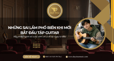 Những Sai Lầm Phổ Biến Khi Mới Bắt Đầu Tập Guitar