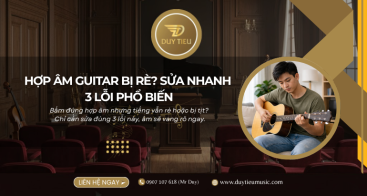 Bấm Hợp Âm Guitar Hay Bị Rè, Bị Tịt? 3 Lỗi Người Mới Mắc Nhiều Nhất Và Cách Sửa Ngay