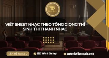 Viết Sheet Nhạc Theo Tông Giọng Thí Sinh Thi Thanh Nhạc