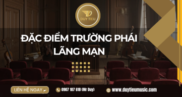 Đặc điểm trường phái Lãng mạn