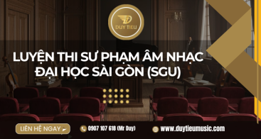 Luyện Thi Sư Phạm Âm Nhạc Đại Học Sài Gòn (SGU)