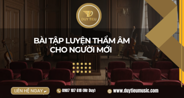 Bài Tập Luyện Thẩm Âm Cho Người Mới 