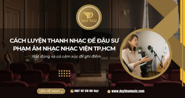Cách Luyện Thanh Nhạc Để Đậu Sư Phạm Âm Nhạc Nhạc viện TP.HCM