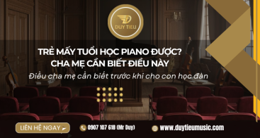 Trẻ Từ Bao Nhiêu Tuổi Có Thể Học Piano Được? Cha Mẹ Cần Biết Điều Này