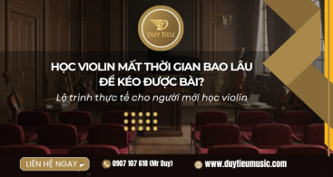 Học Violin Mất Bao Lâu Để Kéo Được Bài? Lộ Trình Thực Tế Cho Người Mới