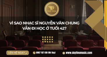 Vì sao nhạc sĩ Nguyễn Văn Chung vẫn đi học ở tuổi 42?