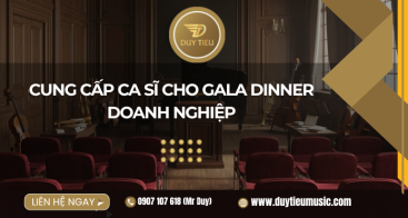 Cung Cấp Ca Sĩ Cho Gala Dinner Doanh Nghiệp