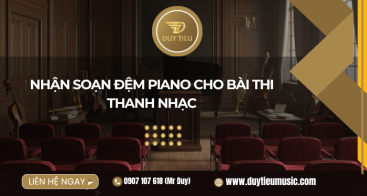 Nhận Soạn Đệm Piano Cho Bài Thi Thanh Nhạc