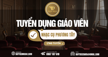 Tuyển Dụng Giáo Viên Nhạc Cụ Phương Tây