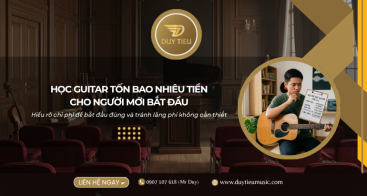 Học Guitar Tốn Bao Nhiêu Tiền? Chi Phí Thực Tế Cho Người Mới Bắt Đầu