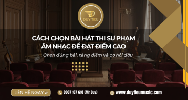 Cách Chọn Bài Hát Thi Sư Phạm Âm Nhạc Để Đạt Điểm Cao