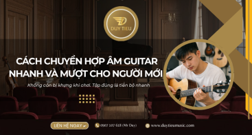 Cách Chuyển Hợp Âm Guitar Nhanh Và Mượt Cho Người Mới Không Bị Khựng Không Bị Rè