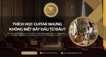 Thích Học Guitar Nhưng Không Biết Bắt Đầu Từ Đâu?