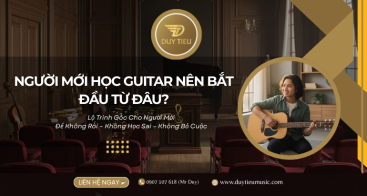 Người Mới Học Guitar Nên Bắt Đầu Từ Đâu? Lộ Trình Đúng Để Không Bỏ Cuộc Sớm