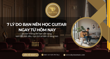 Khám Phá 7 Lý Do Bạn Nên Học Guitar Ngay Từ Hôm Nay