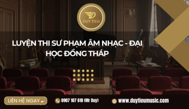 Luyện Thi Sư Phạm Âm Nhạc - Đại Học Đồng Tháp