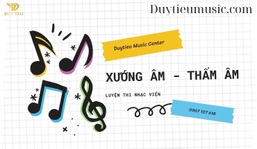 Khóa Học Xướng Âm – Thẩm Âm – Luyện Thi Nhạc Viện | Duytieu Music & Arts