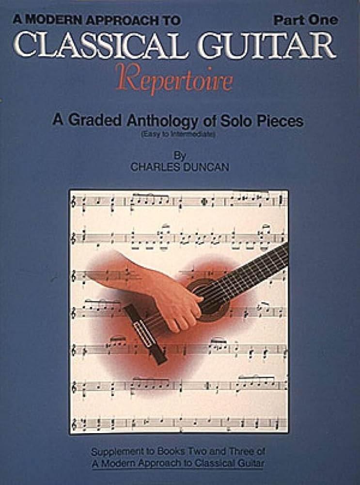 A Modern Approach to Classical Guitar phương pháp học hiện đại, dễ hiểu và thực hành hiệu quả